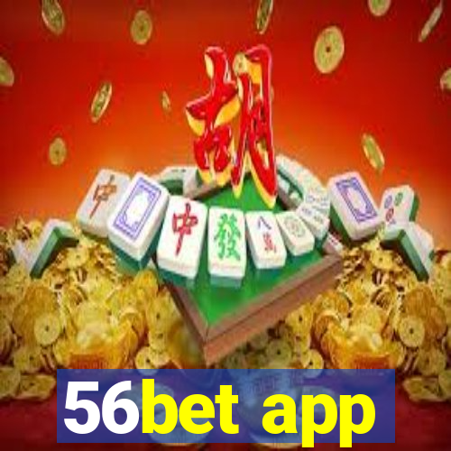 56bet app